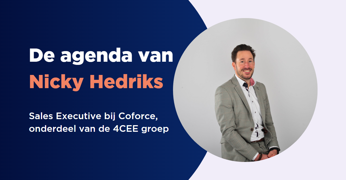 De agenda van.... Nicky Hendriks, Sales Executive bij Coforce