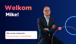 Mijn eerste maand als...Functioneel Consultant